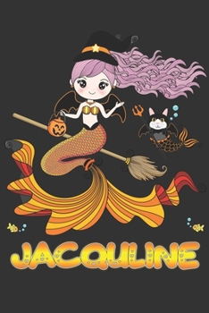 Paperback Jacquline: Jacquline Halloween Beautiful Mermaid Witch Want To Create An Emotional Moment For Jacquline?, Show Jacquline You Care Book