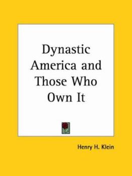 Paperback Dynastic America and Those Who Own It Book