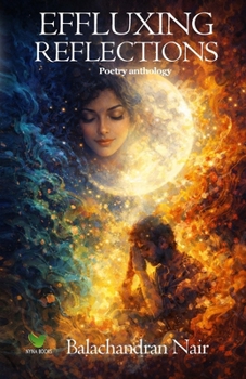 Paperback Effluxing Reflections: A collection of poems Book