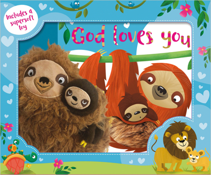 Paperback God Loves You Just the Way You Are [With Sloth Toy] Book