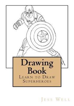 Paperback Drawing Book: Learn to Draw Superheroes Book