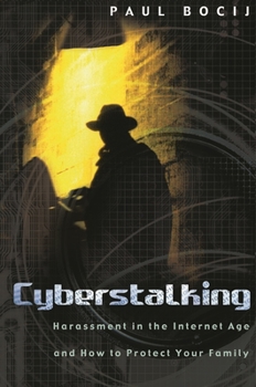 Hardcover Cyberstalking: Harassment in the Internet Age and How to Protect Your Family Book