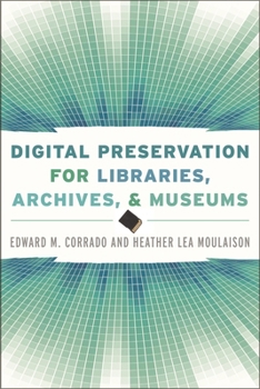 Paperback Digital Preservation for Libraries, Archives, and Museums Book