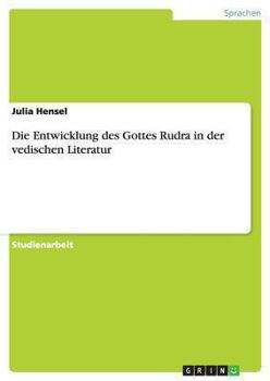 Paperback Die Entwicklung des Gottes Rudra in der vedischen Literatur [German] Book