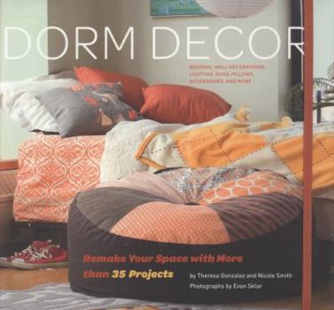 Paperback Dorm Decor: Remake Your Space with More Than 35 Projects Book