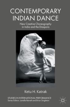 Paperback Contemporary Indian Dance: New Creative Choreography in India and the Diaspora Book