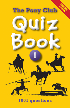 Paperback The Pony Club Quiz Book: 1: 1001 Questions Book