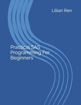 Paperback Practical SAS Programming For Beginners Book