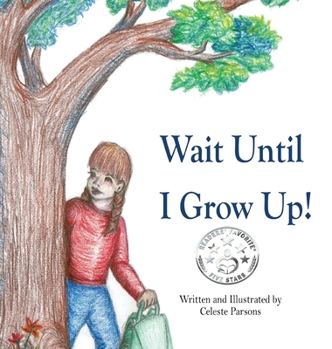 Hardcover Wait Until I Grow Up! Book