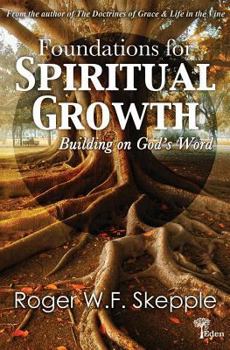 Paperback Foundations for Spiritual Growth: Building on God's Word Book