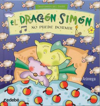 Hardcover EL DRAGÓN SIMÓN NO PUEDE DORMIR (Simon the Dragon) (Spanish Edition) [Spanish] Book