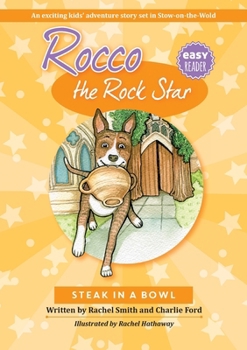 Paperback Rocco the Rock Star Steak in a Bowl: Children's Beginner Reader, Dog Adventure Stories, Ages 5-8 Book