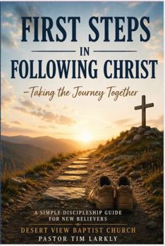 Paperback First Steps in Following Christ: Taking the Journey Together Book