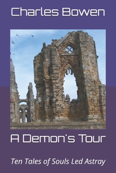 Paperback A Demon's Tour: Ten Tales of Souls Led Astray Book