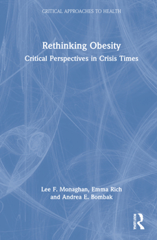 Hardcover Rethinking Obesity: Critical Perspectives in Crisis Times Book