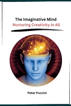 Paperback The Imaginative Mind: Nurturing Creativity in All Book