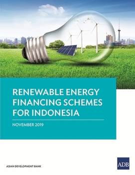 Paperback Renewable Energy Financing Schemes in Indonesia Book