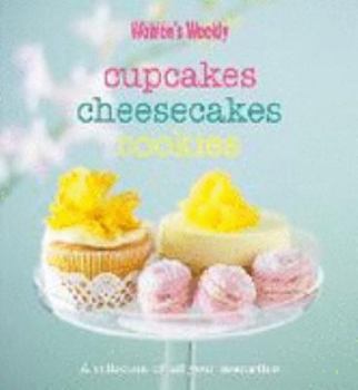 Cupcakes Cheesecakes Cookies - Book  of the Women's Weekly