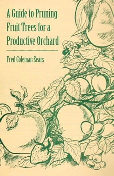 Paperback A Guide to Pruning Fruit Trees for a Productive Orchard Book