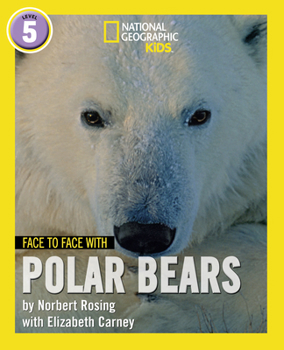 Paperback Face to Face with Polar Bears: Level 5 (National Geographic Readers) Book
