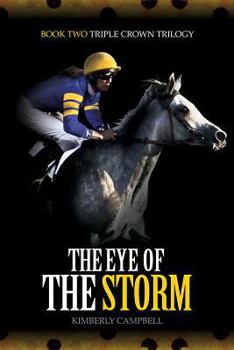 Eye of the Storm - Book #2 of the Triple Crown Trilogy
