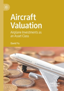 Paperback Aircraft Valuation: Airplane Investments as an Asset Class Book