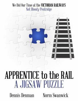 Paperback Apprentice to the Rail: A Jigsaw Puzzle Book
