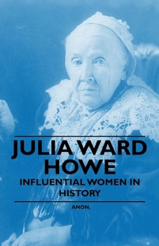 Paperback Julia Ward Howe - Influential Women in History Book