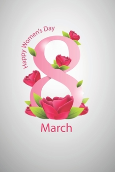 8 march women's day (gift notebook): wither paper