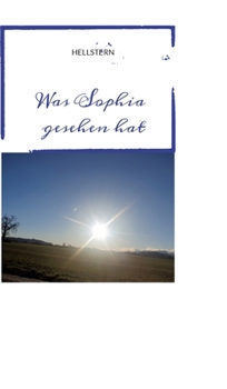Was Sophia gesehen hat