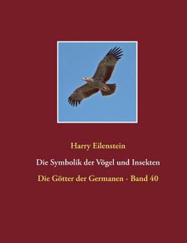 Die Symbolik der Vögel und Insekten (German Edition)
