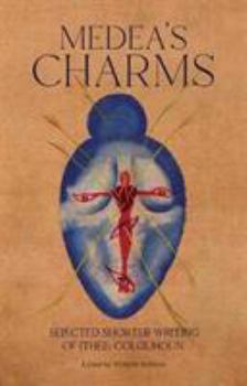 Hardcover Medea's Charms: Selected Shorter Writing Book