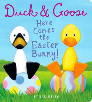 Board book Duck & Goose, Here Comes the Easter Bunny!: An Easter Book for Kids and Toddlers Book