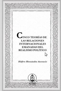 Paperback Cinco teor?as de las Relaciones Internacionales emanadas del Realismo Pol?tico [Spanish] Book