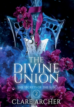 The Divine Union - Book #2 of the Secrets of the Sun
