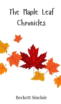 Hardcover The Maple Leaf Chronicles Book