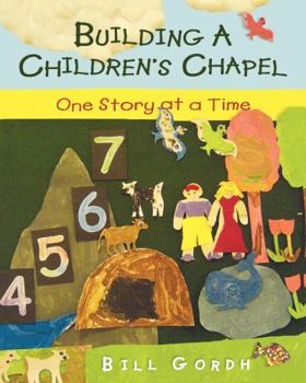Paperback Building a Children's Chapel: One Story at a Time Book