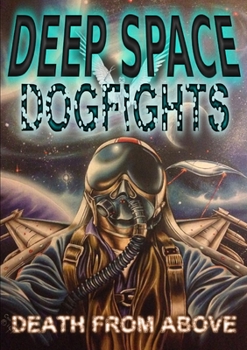 Paperback Deep Space Dogfights Book
