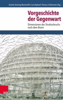 Hardcover Vorgeschichte Der Gegenwart: Dimensionen Des Strukturbruchs Nach Dem Boom [German] Book