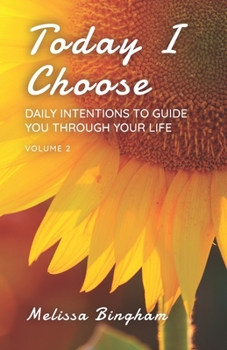 Paperback Today I Choose: Daily Intentions to Guide You Through Your Life Volume 2 Book