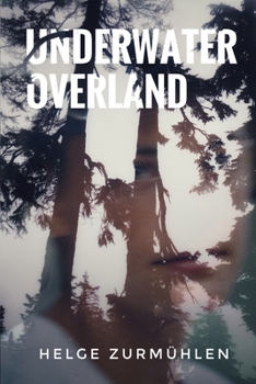 Paperback Underwater Overland Book