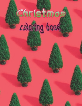 Christmas coloring book: An Adult Coloring Book with Fun, Easy, and Relaxing Designs Paperback
