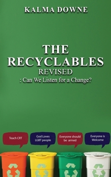Paperback The Recyclables: Can We Listen for a Change? Book