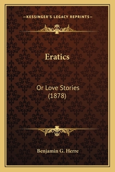 Paperback Eratics: Or Love Stories (1878) Book