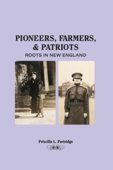 Paperback Pioneers, Farmers, and Patriots: Roots in New England Book