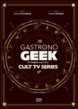 Hardcover Gastronogeek Cult TV Cookbook Book