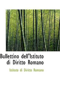 Paperback Bullettino Dell'istituto Di Diritto Romano Book