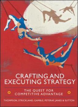 Paperback Crafting and Executing Strategy: The Quest for Competitive Advantage: Concepts and Cases (UK Higher Education Business Management) Book