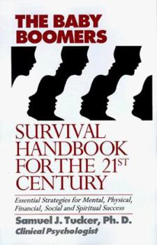 Hardcover The Baby Boomers Survival Handbook for the 21st Century: Essential Strategies for Mental, Physical, Financial, Social and Spiritual Success Book