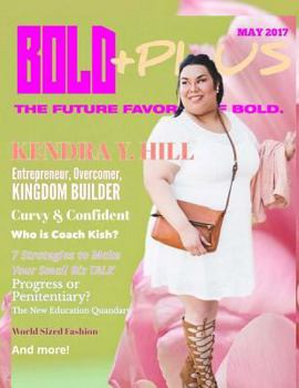 Paperback BOLD +PLUS Magazine - May 2017 Book